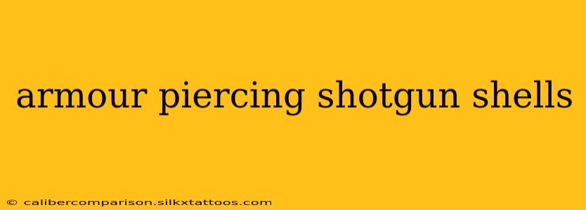 armour piercing shotgun shells