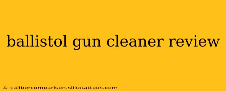 ballistol gun cleaner review