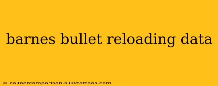 barnes bullet reloading data