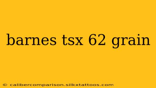 barnes tsx 62 grain