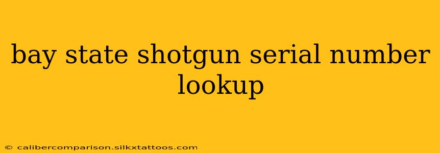 bay state shotgun serial number lookup