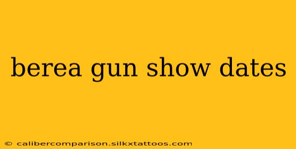 berea gun show dates