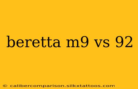 beretta m9 vs 92