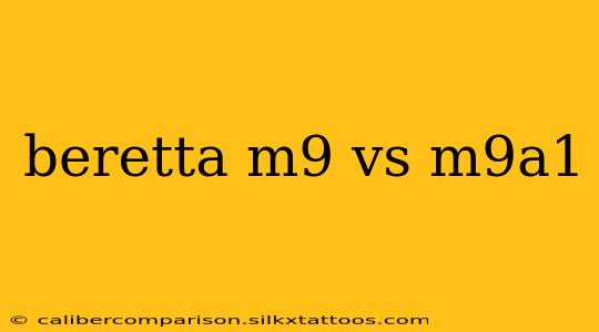 beretta m9 vs m9a1