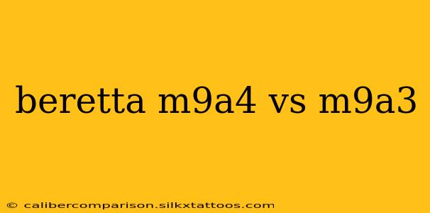 beretta m9a4 vs m9a3