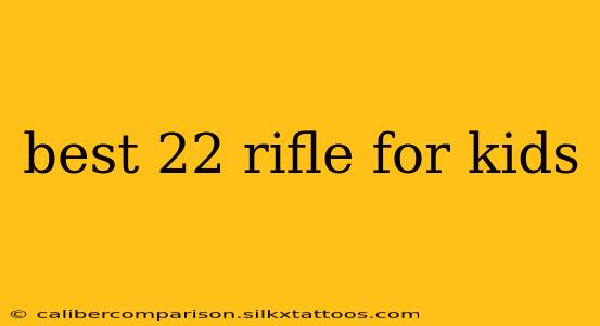 best 22 rifle for kids