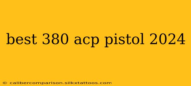 best 380 acp pistol 2024