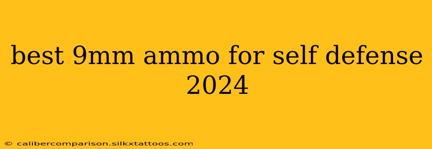 best 9mm ammo for self defense 2024