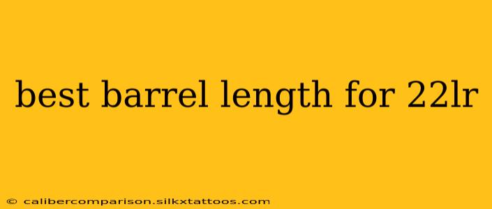 best barrel length for 22lr