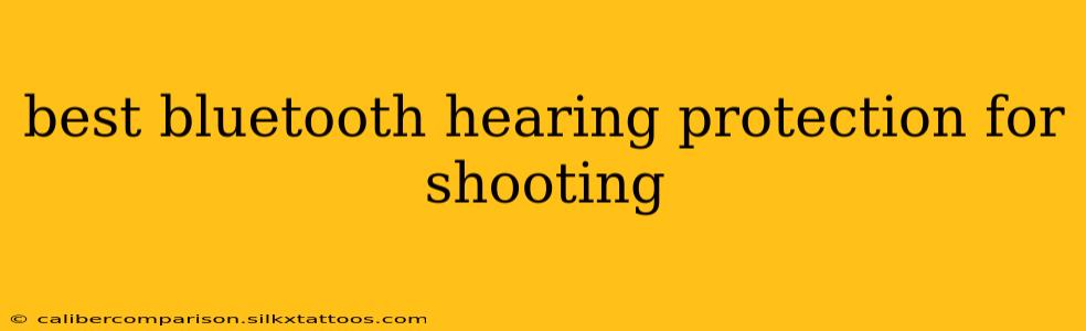 best bluetooth hearing protection for shooting