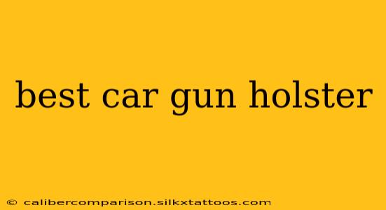 best car gun holster