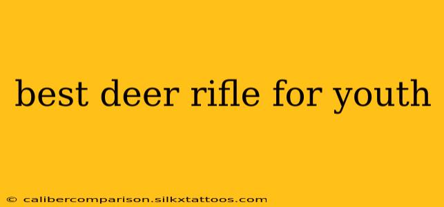 best deer rifle for youth