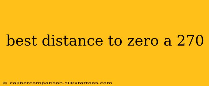 best distance to zero a 270