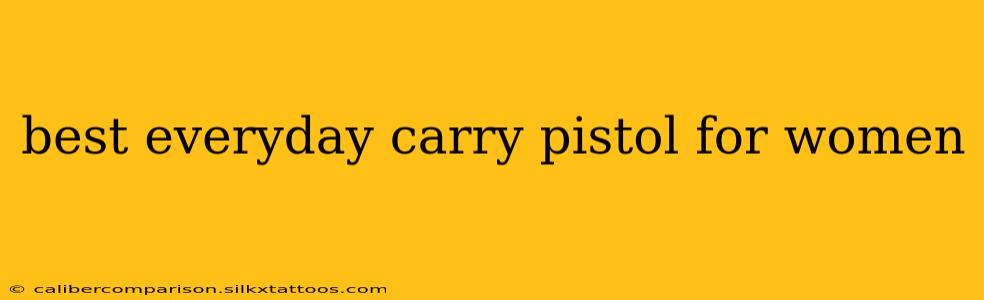 best everyday carry pistol for women