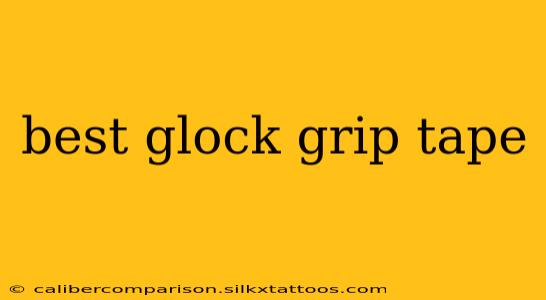 best glock grip tape