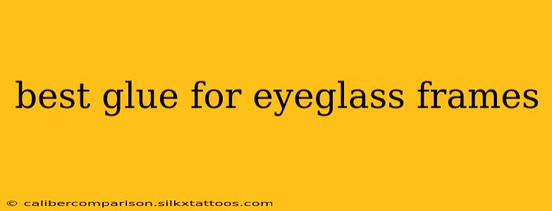 best glue for eyeglass frames