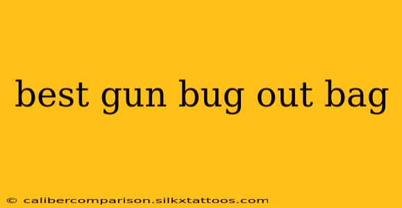 best gun bug out bag