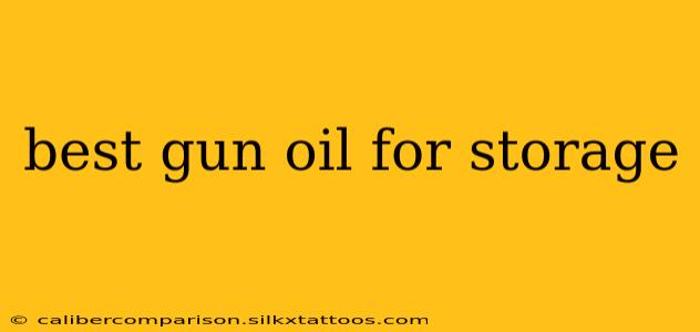 best gun oil for storage