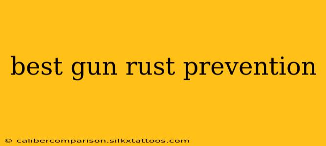 best gun rust prevention