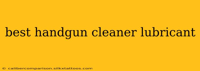 best handgun cleaner lubricant