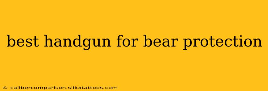 best handgun for bear protection