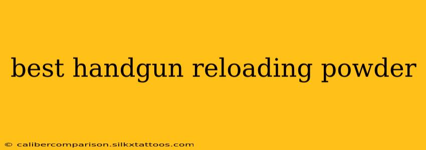 best handgun reloading powder