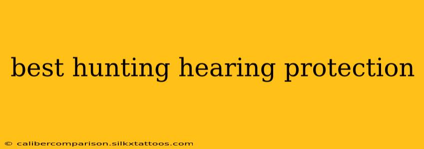 best hunting hearing protection