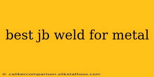 best jb weld for metal