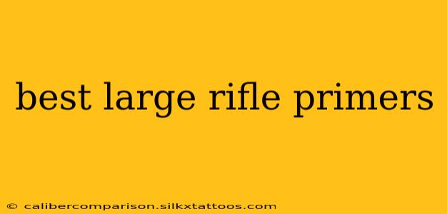 best large rifle primers