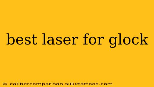 best laser for glock