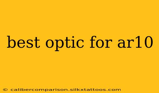 best optic for ar10