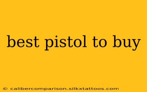 best pistol to buy