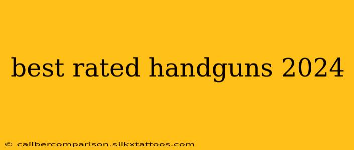 best rated handguns 2024