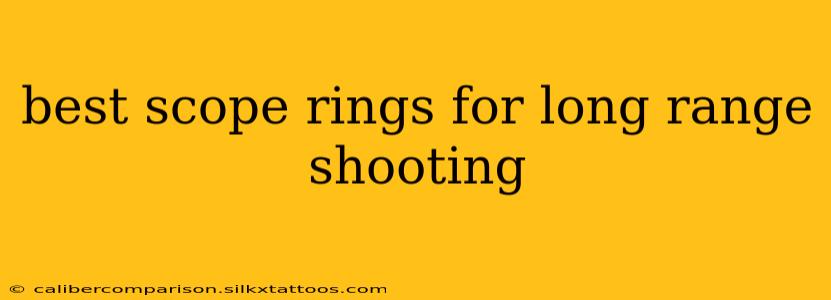 best scope rings for long range shooting