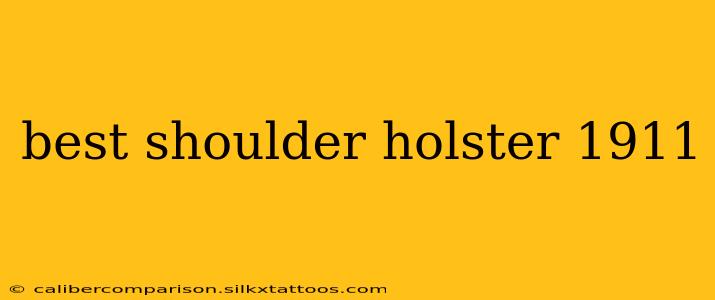 best shoulder holster 1911