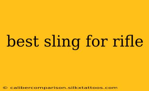 best sling for rifle