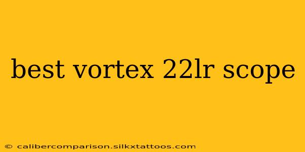 best vortex 22lr scope