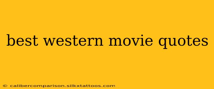 best western movie quotes