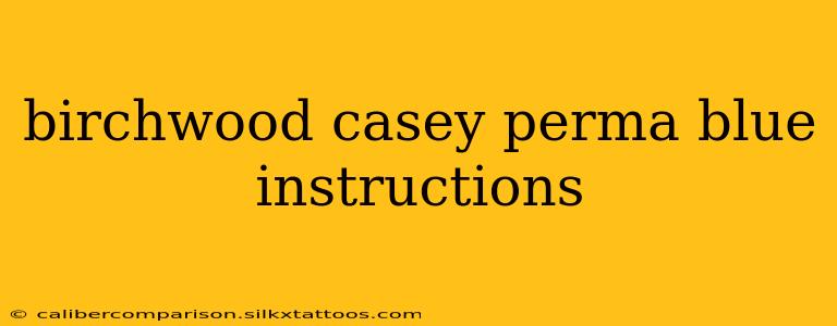 birchwood casey perma blue instructions