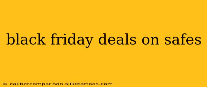 black friday deals on safes