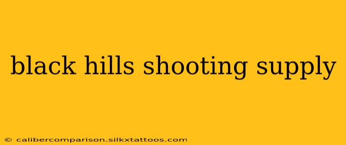 black hills shooting supply