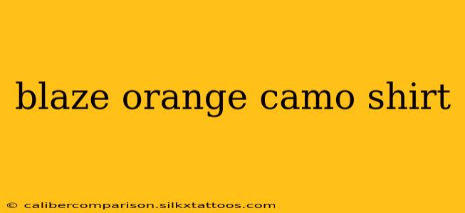 blaze orange camo shirt