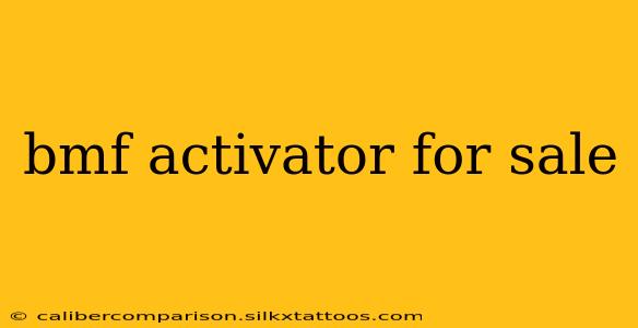 bmf activator for sale