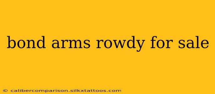 bond arms rowdy for sale