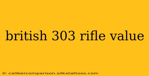 british 303 rifle value