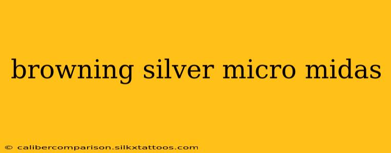 browning silver micro midas