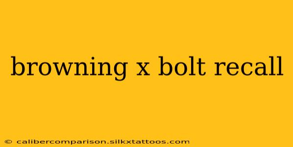 browning x bolt recall