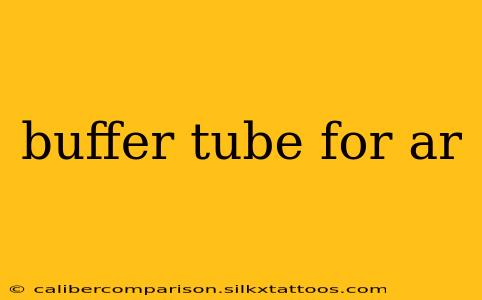 buffer tube for ar