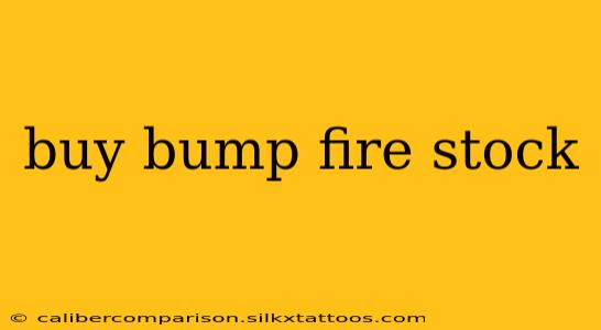 buy bump fire stock