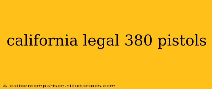 california legal 380 pistols